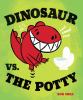 Go to record Dinosaur vs. the potty