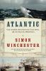 Go to record Atlantic : great sea battles, heroic discoveries, titanic ...