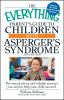 Go to record The everything parent's guide to children with Asperger's ...