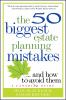 Go to record The 50 biggest estate planning mistakes-- and how to avoid...