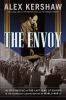 Go to record The envoy : the epic rescue of the last Jews of Europe in ...