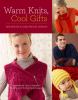 Go to record Warm knits, cool gifts : celebrate the love of knitting & ...