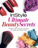 Go to record Instyle ultimate beauty secrets : the best tips, tricks, a...