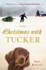 Go to record Christmas with Tucker