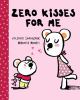 Go to record Zero kisses for me