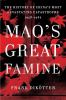 Go to record Mao's great famine : the history of China's most devastati...