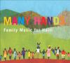 Go to record Many hands : family music for Haiti.