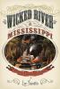 Go to record Wicked river : the Mississippi when it last ran wild