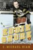 Go to record Eddie Shore and that old-time hockey