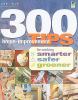 Go to record 300 home-improvement tips for working smarter, safer, gree...