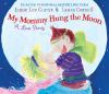 Go to record My mommy hung the moon : a love story