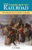 Go to record The Underground Railroad : the long journey to freedom in ...