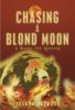 Go to record Chasing a blond moon : a woods cop mystery
