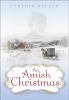 Go to record An Amish Christmas : a novel