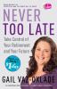 Go to record Never too late : take control of your retirement and your ...