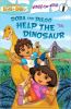 Go to record Dora and Diego help the dinosaur