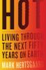 Go to record Hot : living through the next fifty years on earth