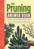 Go to record The pruning answer book : solutions to every problem you'l...