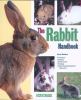 Go to record The rabbit handbook : purchase, feeding, health care, hous...