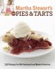 Go to record Martha Stewart's new pies & tarts : 150 recipes for old-fa...