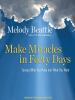 Go to record Make miracles in forty days : turning what you have into w...