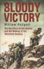 Go to record Bloody victory : the sacrifice on the Somme and the making...