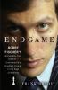 Go to record Endgame : Bobby Fischer's remarkable rise and fall--from A...