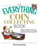 Go to record The everything coin collecting book : all you need to star...