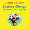 Go to record Margret & H.A. Rey's Curious George and the ice cream surp...