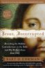Go to record Jesus, interrupted : revealing the hidden contradictions i...
