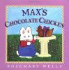 Go to record Max's chocolate chicken