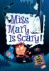 Go to record Miss Mary is scary!