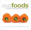 Go to record Eye-foods : a food plan for healthy eyes