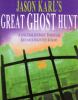 Go to record Jason Karl's great ghost hunt