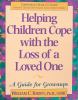 Go to record Helping children cope with the loss of a loved one : a gui...