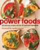 Go to record Power foods : 150 delicious recipes with the 38 healthiest...