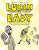 Go to record Lunch Lady and the author visit vendetta