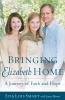 Go to record Bringing Elizabeth home : a journey of faith and hope