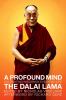 Go to record A profound mind : cultivating wisdom in everyday life