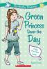Go to record Green princess saves the day
