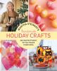 Go to record Martha Stewart's handmade holiday crafts : 225 inspired pr...