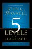 Go to record The 5 levels of leadership : proven steps to maximize your...
