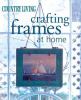 Go to record Crafting frames at home