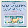 Go to record The soapmaker's companion : a comprehensive guide with rec...