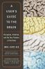 Go to record A user's guide to the brain : perception, attention, and t...