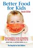 Go to record Better food for kids : your essential guide to nutrition f...