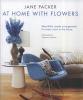Go to record At home with flowers : beautifully simple arrangements for...
