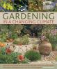 Go to record Gardening in a changing climate : inspirational and practi...