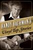 Go to record Randy Bachman's Vinyl tap stories