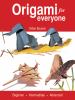 Go to record Origami for everyone : beginner, intermediate, advanced